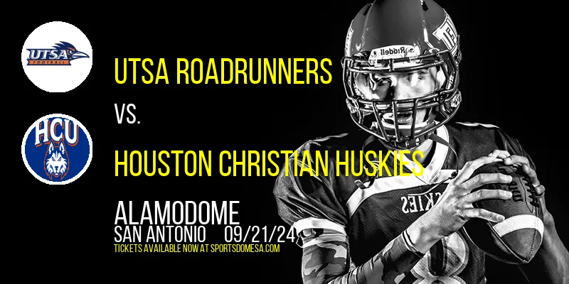 UTSA Roadrunners vs. Houston Christian Huskies at Alamodome